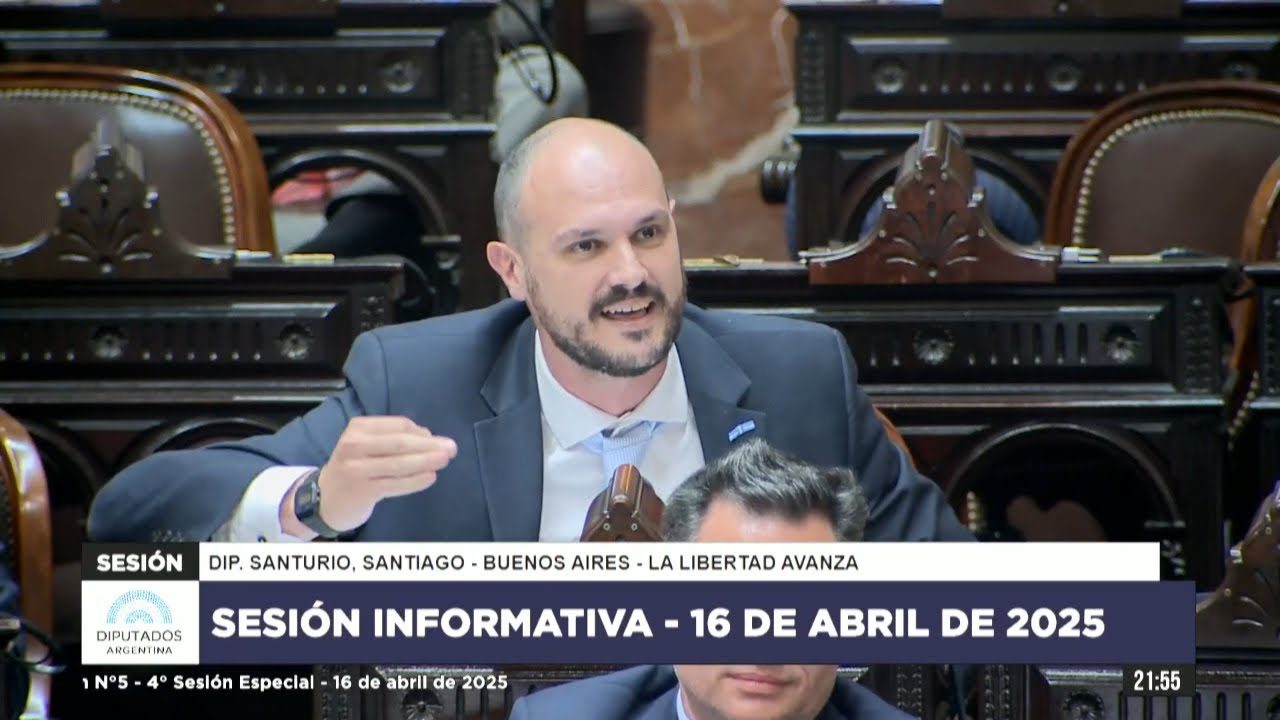 Diputado Santurio, Santiago – LLA – Sesión Informativa 16-04-2025